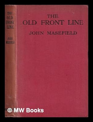 Seller image for The old front line; or, The beginning of the battle of the Somme / John Masefield for sale by MW Books