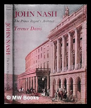 Imagen del vendedor de John Nash : the Prince Regent's architect / Terence Davis a la venta por MW Books