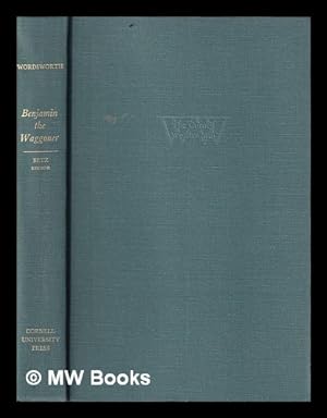 Image du vendeur pour Benjamin the waggoner / by William Wordsworth ; edited by Paul F. Betz mis en vente par MW Books