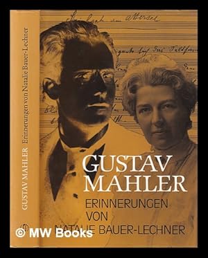Bild des Verkufers fr Gustav Mahler in den Erinnerungen von Natalie Bauer-Lechner / Herbert Killian ; mit Anmerkungen und Erklrungen von Knud Martner zum Verkauf von MW Books