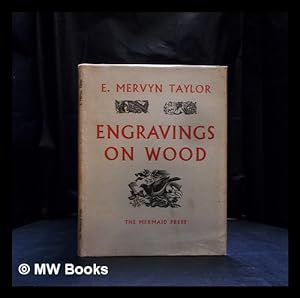 Image du vendeur pour Engravings on wood / E. Mervyn Taylor mis en vente par MW Books