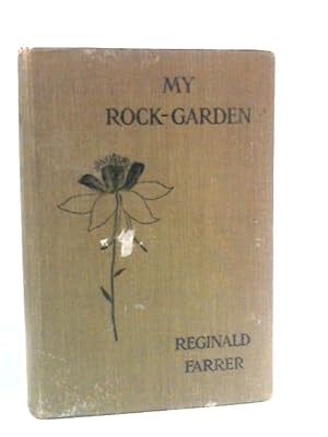 Bild des Verkufers fr My Rock Garden zum Verkauf von World of Rare Books