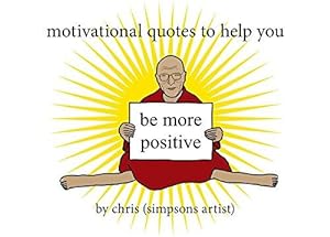 Seller image for Motivational Quotes to Help You Be More Positive for sale by WeBuyBooks 2