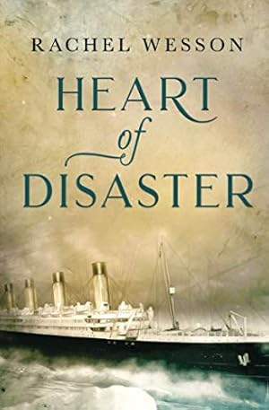 Bild des Verkufers fr Heart of Disaster: A Titanic Novel of love and loss zum Verkauf von WeBuyBooks 2