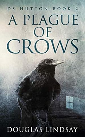 Bild des Verkufers fr A Plague Of Crows (DS Thomas Hutton Crime Series) zum Verkauf von WeBuyBooks 2