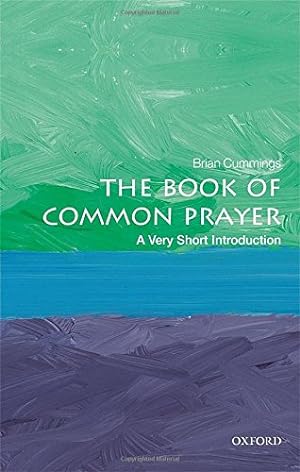 Bild des Verkufers fr The Book of Common Prayer: A Very Short Introduction (Very Short Introductions) zum Verkauf von WeBuyBooks