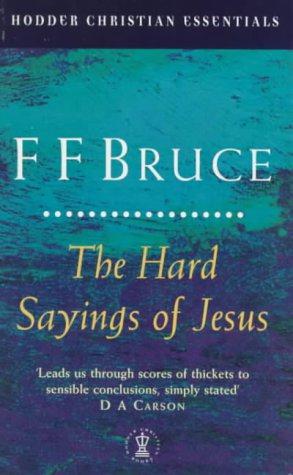 Bild des Verkufers fr The Hard Sayings of Jesus (Hodder Christian Essentials S.) zum Verkauf von WeBuyBooks 2