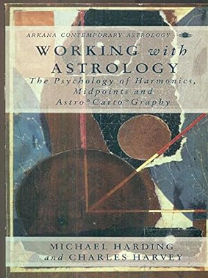 Seller image for Working with Astrology (Arkana Contemporary Astrology) for sale by WeBuyBooks 2