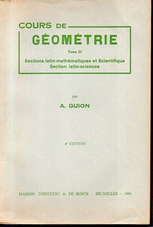 Cours de géométrie. Géométrie élémentaire Tome III: Géométrie dans l'espace et compléments de géo...