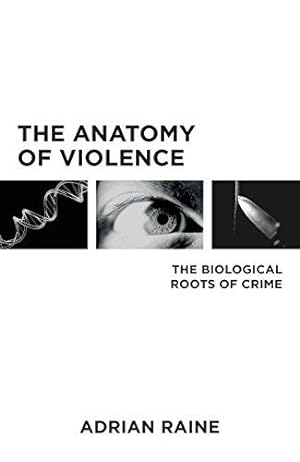 Image du vendeur pour The Anatomy of Violence: The Biological Roots of Crime mis en vente par WeBuyBooks