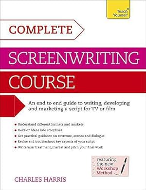 Bild des Verkufers fr Complete Screenwriting Course: A complete guide to writing, developing and marketing a script for TV or film (Teach Yourself) zum Verkauf von WeBuyBooks