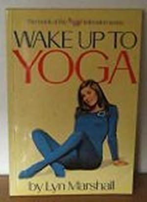 Seller image for Wake Up to Yoga for sale by WeBuyBooks