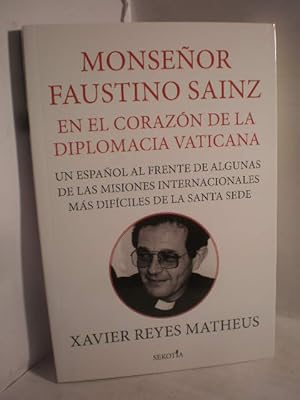 Monseñor Faustino Sainz en el corazón de la diplomacia vaticana
