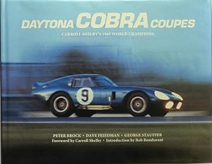 Seller image for Daytona Cobra Coupes Carroll Shelby's 1965 World Champions [SIGNED] for sale by Motoring Memorabilia