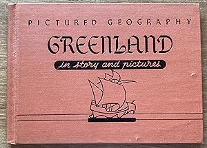 Greenland in Story and Pictures (Pictured Geography)