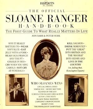 Seller image for The Official Sloane Ranger Handbook: The First Guide to What Really Matters in Life for sale by WeBuyBooks