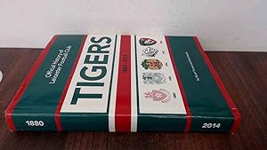 Bild des Verkufers fr Tigers 1880-2014: Official History of Leicester Football Club zum Verkauf von BoundlessBookstore