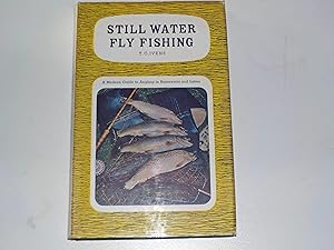 Still Water Fly-Fishing: A Modern Guide to Angling in Reservoirs and Lakes,