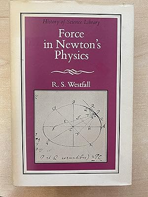 Imagen del vendedor de Force in Newton's Physics. The Science of Dynamics in the Seventeenth Century a la venta por Amnesty Bookshop London