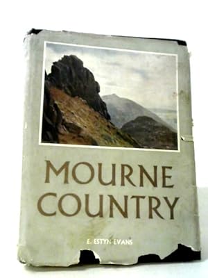 Bild des Verkufers fr Mourne Country: Landscape and Life in South Down zum Verkauf von World of Rare Books
