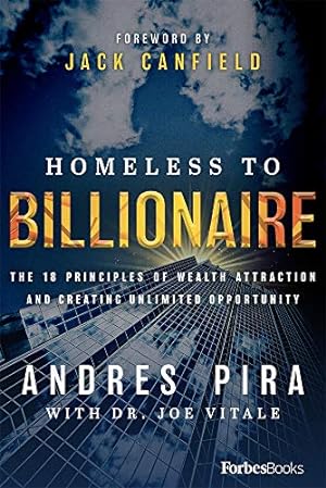 Bild des Verkufers fr Homeless to Billionaire: The 18 Principles of Wealth Attraction and Creating Unlimited Opportunity zum Verkauf von WeBuyBooks