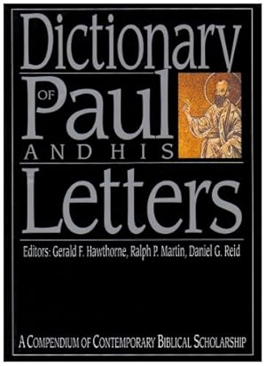Image du vendeur pour Dictionary of Paul and his letters (Compendium of Contemporary Biblical Scholarship) (Black Dictionaries) mis en vente par WeBuyBooks