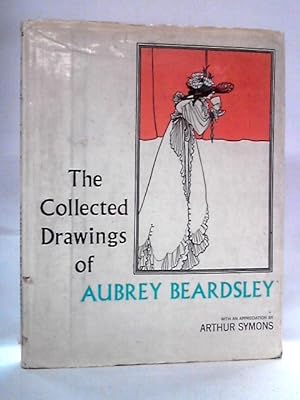 Bild des Verkufers fr The Collected Drawings of Aubrey Beardsley zum Verkauf von World of Rare Books