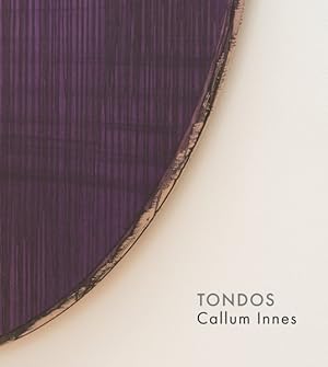 Seller image for Callum Innes ?? Tondos for sale by GreatBookPrices