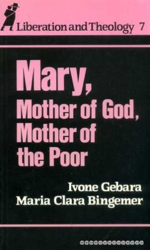 Bild des Verkufers fr Mary Mother of God, Mother of the Poor: Vol 7 (Liberation & Theology S.) zum Verkauf von WeBuyBooks