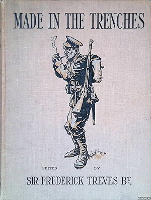 Bild des Verkufers fr Made in the Trenches: Composed entirely from articles & sketches contributed by soldiers zum Verkauf von Klondyke