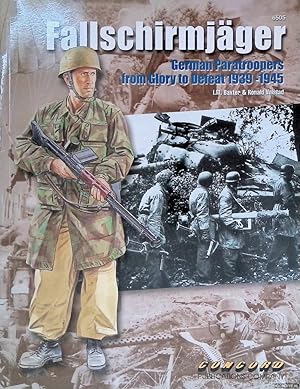 Seller image for Fallschirmjger: German Paratroopers from Glory to Defeat 1939-1945 for sale by Klondyke