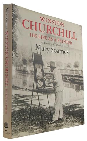 Seller image for WINSTON CHURCHILL: His life as a painter. A Memoir by his Daughter for sale by Kay Craddock - Antiquarian Bookseller