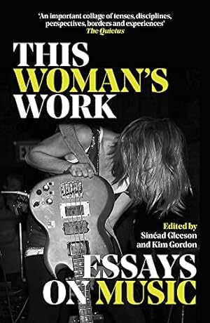 Bild des Verkufers fr This Woman's Work: Essays on Music zum Verkauf von WeBuyBooks