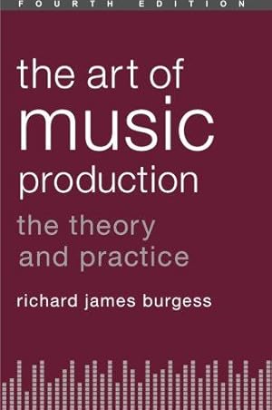 Bild des Verkufers fr The Art of Music Production: The Theory And Practice zum Verkauf von WeBuyBooks