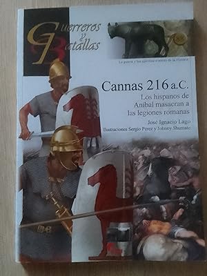 Bild des Verkufers fr Cannas 216 a.C. Los hispanos de Anbal masacran a las legiones romanas (Guerreros y Batallas n 88) zum Verkauf von Librera Eleutheria
