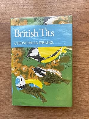 Seller image for BRITISH TITS [THE NEW NATURALIST 62] for sale by Old Hall Bookshop, ABA ILAB PBFA BA