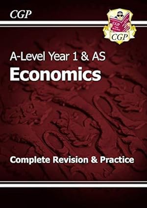 Bild des Verkufers fr A-Level Economics: Year 1 & AS Complete Revision & Practice: perfect for catch-up and exams in 2022 and 2023 (CGP A-Level Economics) zum Verkauf von WeBuyBooks
