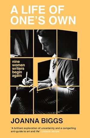 Bild des Verkufers fr A Life of One's Own : Nine Women Writers Begin Again zum Verkauf von Smartbuy