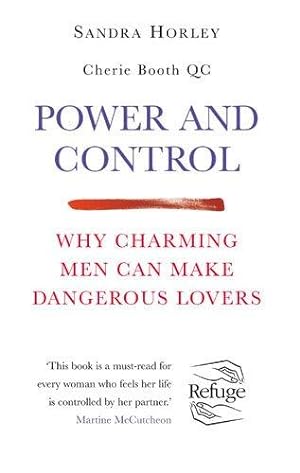 Seller image for Power And Control: Why Charming Men Can Make Dangerous Lovers for sale by WeBuyBooks
