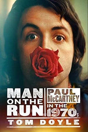 Imagen del vendedor de Man on the Run: Paul McCartney in the 1970s a la venta por WeBuyBooks