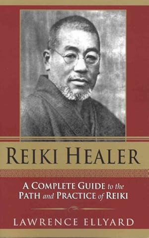 Immagine del venditore per Reiki Healer : A Complete Guide To The Path And Practice Of Reiki venduto da GreatBookPricesUK