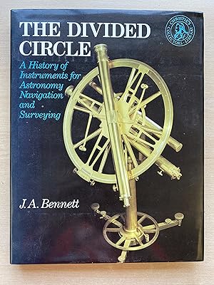 Divided Circle: A History of Instruments for Astronomy, Navigation and Surveying