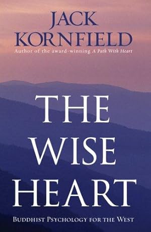Seller image for The Wise Heart: Buddhist Psychology for the West for sale by WeBuyBooks