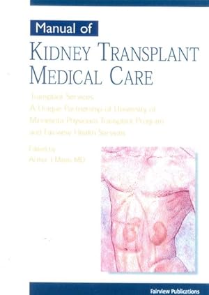 Seller image for Manual of Kidney Transplant Medical Care for sale by GreatBookPricesUK
