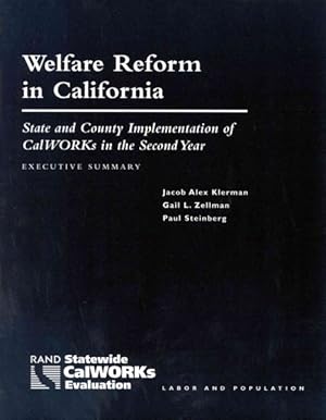 Imagen del vendedor de Welfare Reform in California : State and County Implementation of Calworks in the Second Year - Executive Summary a la venta por GreatBookPricesUK