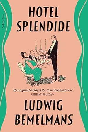 Seller image for Hotel Splendide: the charming and witty memoir from the original bad boy of the New York hotel scene Anthony Bourdain for sale by WeBuyBooks
