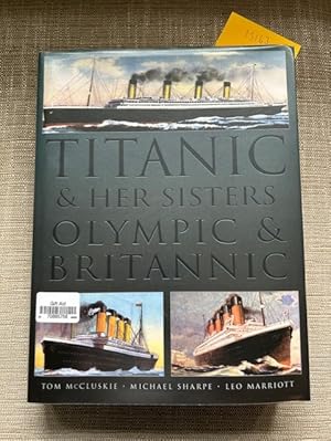Seller image for "The Titanic" and Her Sisters for sale by Anytime Books