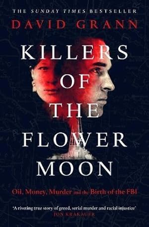 Immagine del venditore per Killers of the Flower Moon: Oil, Money, Murder and the Birth of the FBI venduto da WeBuyBooks