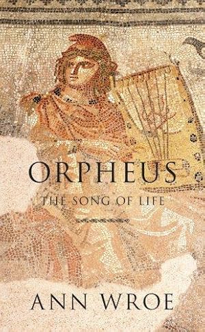 Seller image for Orpheus: The Song of Life for sale by WeBuyBooks