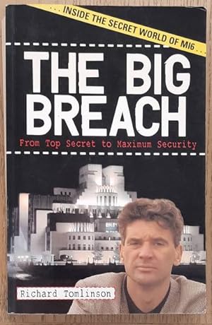 Bild des Verkufers fr The Big Breach, From Top Secret To Maximum Security zum Verkauf von Frans Melk Antiquariaat